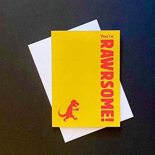 Greetings card: 'You're RAWRSOME' (Yellow)